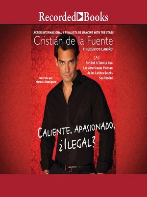 cover image of Caliente, Apasionado, Ilegal? (Hot, Passionate, Illegal?)